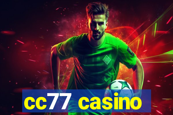 cc77 casino